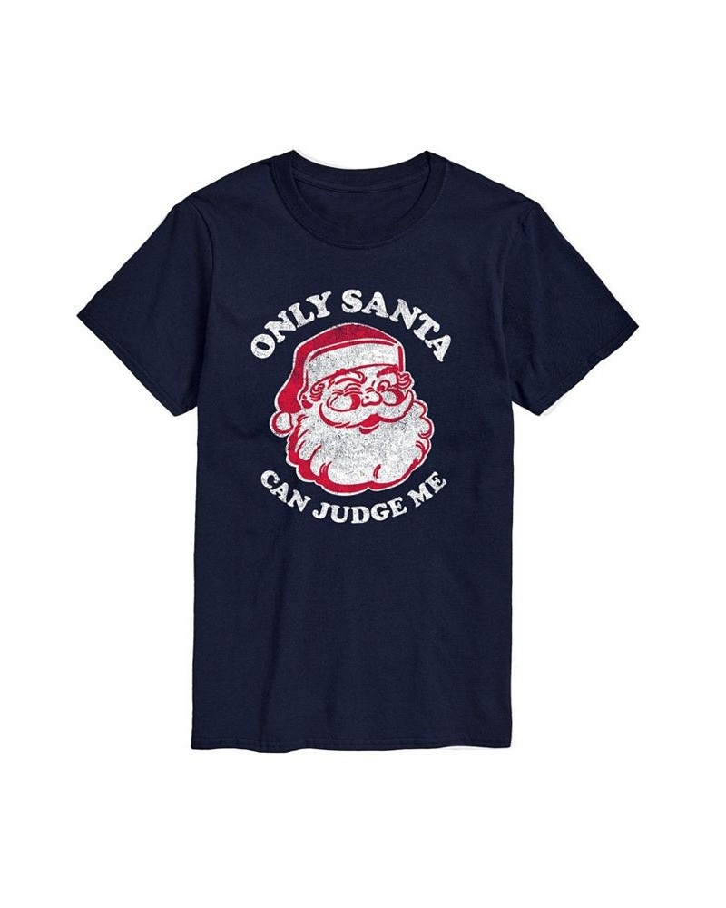 Men's Only Santa Can Judge Short Sleeve T-shirt Blue $16.80 T-Shirts